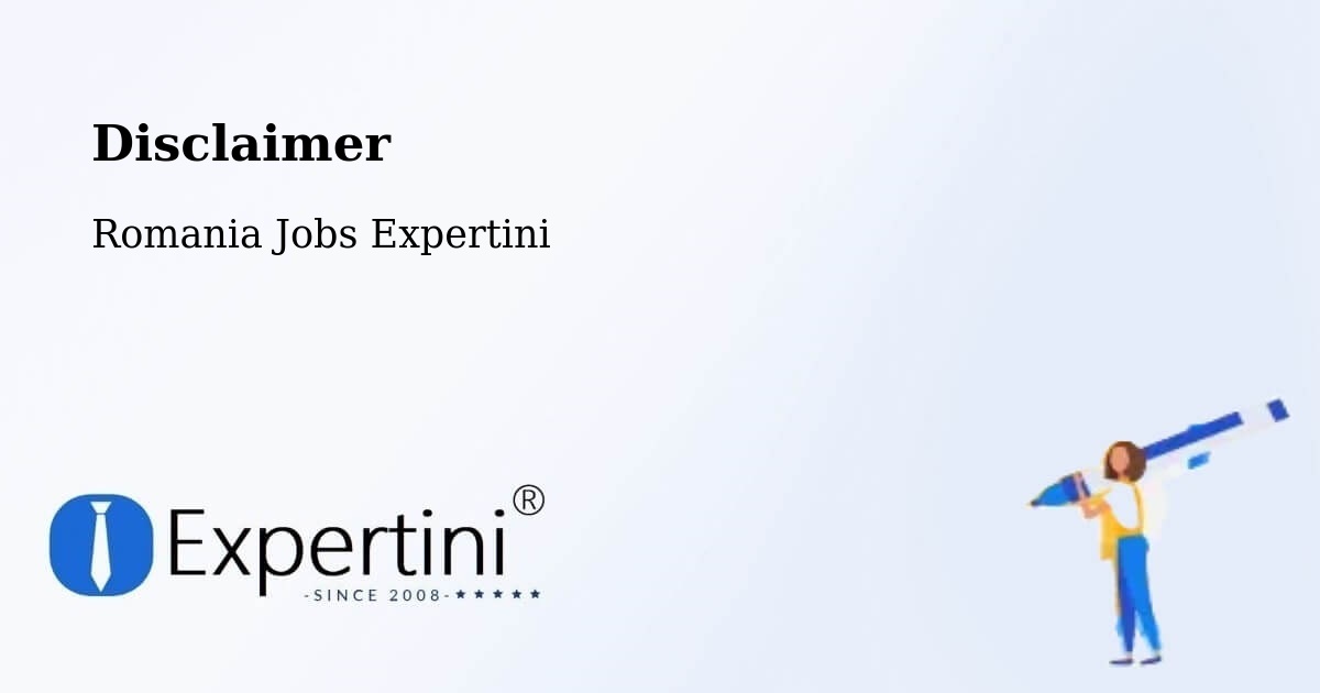Disclaimer – Tilişca - Romania Jobs Expertini